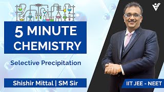 Selective Precipitation  Ksp  Ionic Equilibrium  Physical Chemistry  5 Minute Chemistry  SM Sir [upl. by Aihcats664]