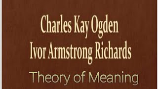 Theory of meaning Ogden and Richards theory Theory of definition symbols nm Literary theory [upl. by Atsyrt]