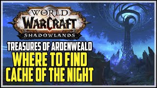 Cache of the Night WoW Treasures of Ardenweald [upl. by Amikahs511]