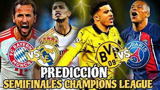 💥 PREDICCIÓN SEMIFINAL de CHAMPIONS  BAYERN vs MADRID y DORTMUND vs PSG  CUAL LLEGARÁ a la FINAL 🚀 [upl. by Ardisi696]