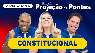 Projeção de pontos para 2ª Fase 40º Exame  Direito Constitucional [upl. by Hisbe283]