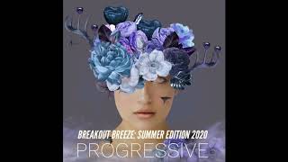 PROGRESSIVE Beatman amp Ludmilla  Breakout Breeze  Summer Edition 2020 [upl. by Giulio]