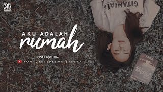 OST PROELIUM  AKU ADALAH RUMAH OFFICIAL MUSIC VIDEO [upl. by Gwenny]