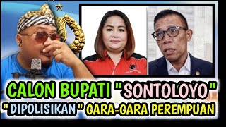 CALON BUPATI quotSONTOLOYOquot  quotDIPOLISIKANquot GARAGARA PEREMPUAN BIKIN MALU PDIP [upl. by Maletta28]