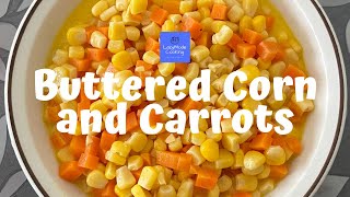 Buttered Corn and Carrots Recipe Kenny Rogers Style  Lazy Mode Cooking [upl. by Ryon592]