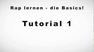 Rap lernen  die Basics  Tutorial 1 [upl. by Ellerred857]