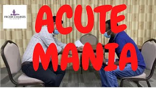 MRCEM OSCE Acute mania  psychiatry [upl. by Ahsinyt]