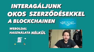 Hogyan férünk a Blockchainhez direkt a weboldal nélkül  Krypto helyzet jelentés  Okos Szerződés [upl. by Idolla]