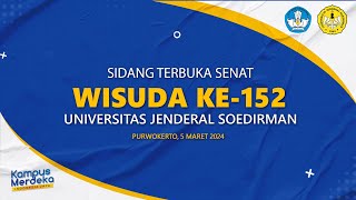 Sidang Terbuka Senat Wisuda Ke 152 UNSOED [upl. by Naima]