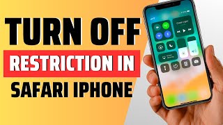 how to turn off restrictions in safari iphone  full guide [upl. by Ylac804]