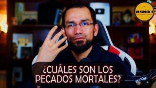 🔺¿Cuáles son los pecados mortales [upl. by Nipahc]