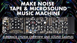 Tape amp Microsound Music Machine  Make Noise [upl. by Jain]