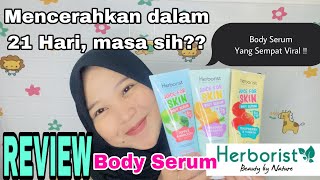 REVIEW HERBORIST BODY SERUM PEMAKAIAN SEKITAR 4 BULAN  KITA LIHAT HASILNYA [upl. by Ambros]