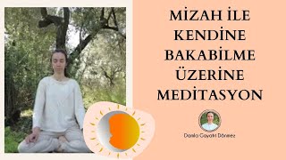 5 Mizah ile kendine Bakabilme üzerine Meditasyon [upl. by Odelle]