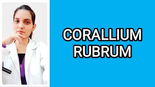 CORALLIUM RUBRUM HOMOEOPATHIC MEDICINEEXPLAINED WITH BOERICKE MATERIA MEDICA DRDEEKSHA [upl. by Loferski]