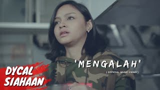 DYCAL  MENGALAH OFFICIAL MUSIC VIDEO [upl. by Alisen975]