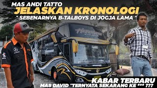 MAS ANDI TATO JELASKAN KRONOLOGI BTALBOYS LAMA DI JOGJA KABAR TERBARU MAS DAVID SEKARANG KE [upl. by Ebner]