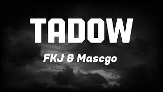 Tadow  FKJ amp Masego  lirik terjemahan [upl. by Dowdell873]