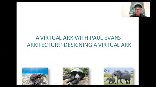 A Virtual Ark with Paul Evans Arkitecture designing a Virtual Ark [upl. by Stedman]