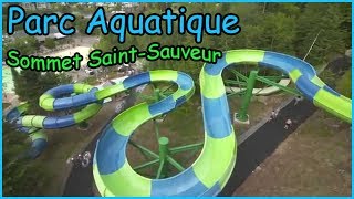 2 SUPER GLISSADES DEAU au Parc Aquatique Sommet SaintSauveur POUR LES ENFANTS [upl. by Riancho]