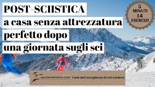 POST SCIISTICA  5 MINUTI 14 ESERCIZI  rilassa i muscoli dopo lo sci  da fare dopo ogni sciata [upl. by Namyh]