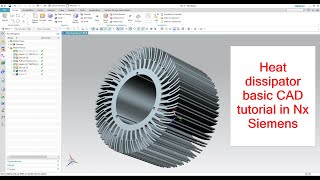 design basic CAD tutorial for beginner Nx Siemens Heat dissipator  unigraphics PLM Software [upl. by Katsuyama]