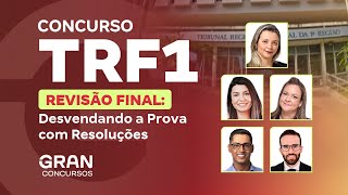 Concurso TRF 1  Revisão Final Desvendando a Prova com Resoluções [upl. by Tolkan]