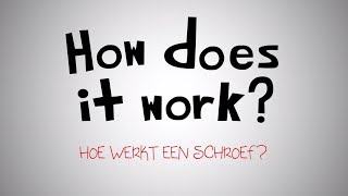 Hoe werkt een schroef  Hoe werkt het 8 [upl. by Jareb]