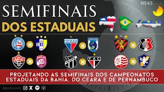 ESTADUAIS  EXPECTATIVAS PARA AS SEMIFINAIS DO BAIANO CEARENSE E PERNAMBUCANO 2024 [upl. by Cissy]