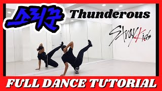 STRAY KIDS 소리꾼THUNDEROUS  FULL DANCE TUTORIAL [upl. by Martell]