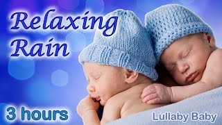 ✰ 3 HOURS ✰ RAIN SOUNDS ♫ Rain Sounds for Sleeping ♫ Relaxing Rain ✰ Nature Sounds for Babies [upl. by Erreipnaej]