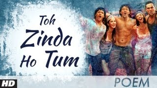 Zindagi Na Milegi Dobara Farhan Akhtar Poem  3  Toh Zinda Ho Tum [upl. by Anelram638]