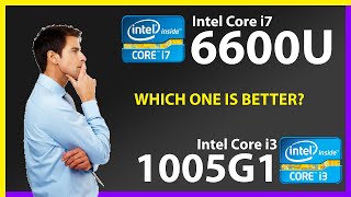 INTEL Core i7 6600U vs INTEL Core i3 1005G1 Technical Comparison [upl. by Toomay]