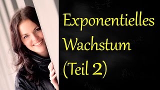 Exponentielles Wachstum Teil 2 [upl. by Sousa287]