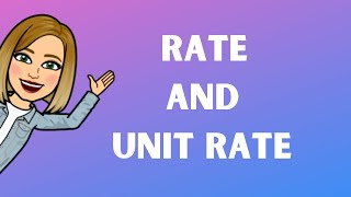 Rates and Unit Rates Math [upl. by Isle]