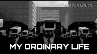 My Ordinary Life versión slowed lyrics español  inglés Skibidi toilet deleted animation [upl. by Gleeson]