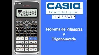 TEOREMA DE PITÁGORAS TRIGONOMETRÍA CON CASIO CLASSWIZ 570991 [upl. by Htebazil]