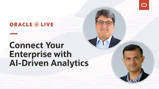 Connect Your Enterprise with AIDriven Analytics Oracle Live [upl. by Viridissa]