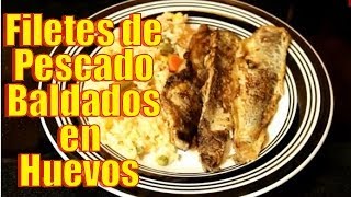 Filete de Pescado Baldados en Huevo  Recetas en Casayfamiliatv [upl. by Anilasor205]