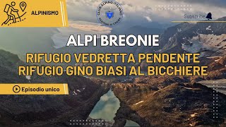 CAI CREMA  Alpi Breonie  Rifugio Vedretta Pendente  Rifugio Gino Biasi al Bicchiere [upl. by Rains]