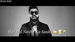 Har Pal Nashe Ka shaukh 🍺🥂Best status Delhi se hai bencho Coverd By Me [upl. by Newg22]