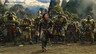 Warcraft Movie Recap Orcs and Humans Unite Medivhs Corruption and a Duel for Honor [upl. by Eecrad163]