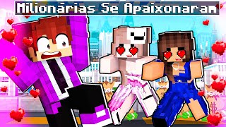 GAROTAS MILIONÁRIAS se APAIXONARAM por MIM no Minecraft [upl. by Boone]