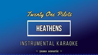 Heathens  Twenty One Pilots Karaoke  Backing Track [upl. by Ellenyl935]