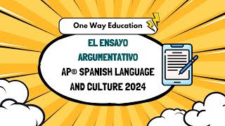 ARGUMENTATIVE ESSAY 2024 I AP Spanish Language and Culture Exam [upl. by Angelis978]