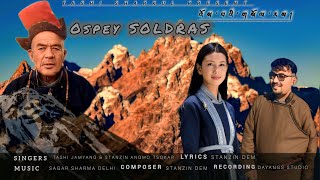 OSPEY SOLDRAS NEW LADAKHI SONG TASHI JAMYANG amp STANZIN ANGMO TSOKAR [upl. by Aram]