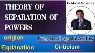 Theory of Separation of Powers  Doctrine of Separation of Powers  Western Political Thought [upl. by Rambert]