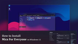 How to Install Mica For Everyone on Windows 11 [upl. by Janette]