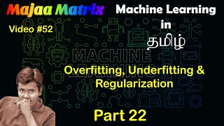 Overfitting Underfitting amp Regularization  Machine Learning in Tamil  Part 22  52 [upl. by Tayyebeb]