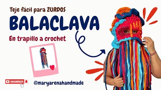 Cómo tejer una BALACLAVA o PASAMONTAÑAS en Trapillo a Crochet Tutorial para ZURDOS MÁSCARADAS [upl. by Mcgean]